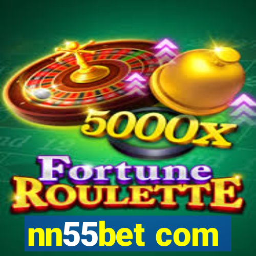 nn55bet com